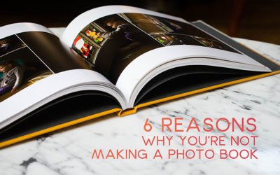 6 Reasons You’re Not Making a Photo Book