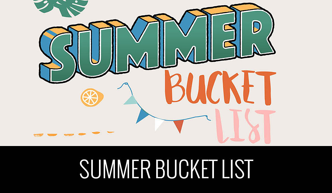 My Summer Bucket List
